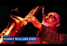 A Music Colossus Passes at 95 Sonny Rollins, saxophonist and restless genius of jazz, dead at 95
